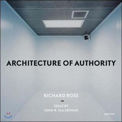 Richard Ross: Architecture of Authority