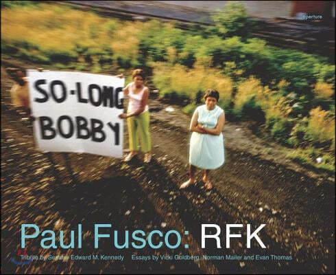 Paul Fusco: Rfk