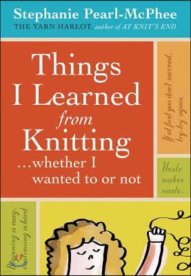 Things I Learned From Knitting