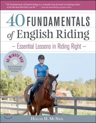 40 Fundamentals of English Riding: Essential Lessons in Riding Right