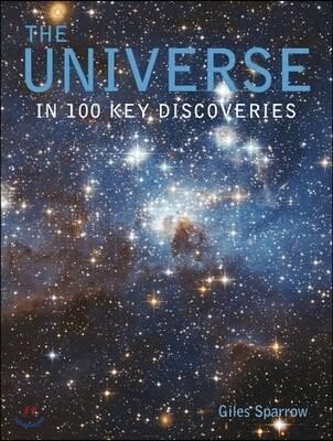 The Universe : In 100 Key Discoveries