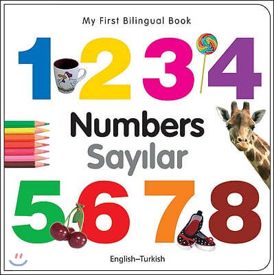 My First Bilingual Book-Numbers (English-Turkish)