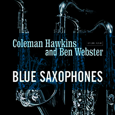Coleman Hawkins,Ben Webster — Blue Saxophones 앨범 커버