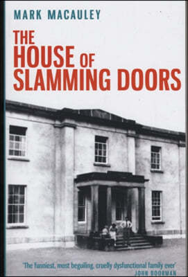 House of Slamming Doors