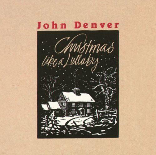 JOHN DENVER - CHRISTMAS LIKE A LULLABY 