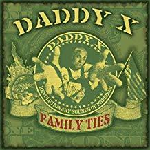 DADDY X - FAMILY TIES