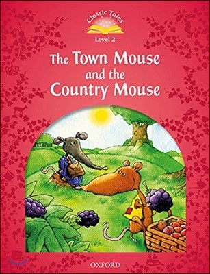 Classic Tales Second Edition: Level 2: Town Mouse and Country Mouse Audio Pack