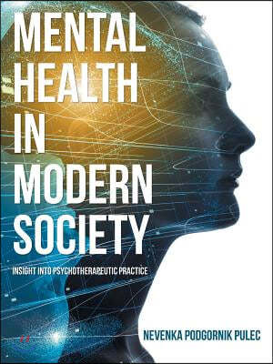 Mental Health in Modern Society: Insight into Psychotherapeutic Practice