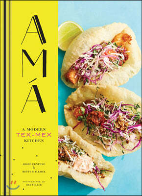 AMA : A Modern Tex-mex Kitchen