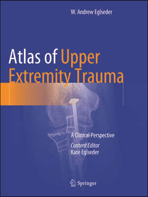 Atlas of Upper Extremity Trauma