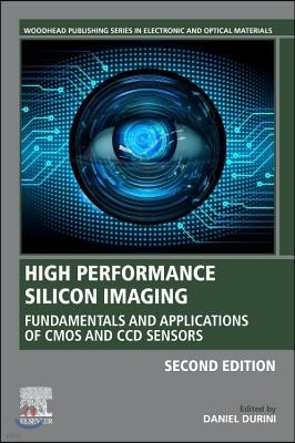 High Performance Silicon Imaging: Fundamentals and Applications of CMOS and CCD Sensors