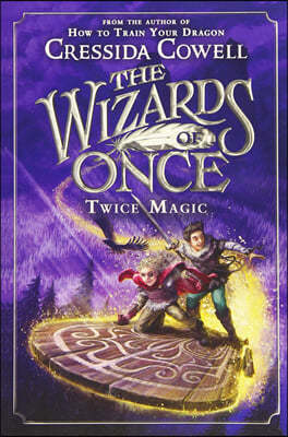 The Wizards of Once: Twice Magic