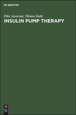 Insulin Pump Therapy: Indication - Method - Technology
