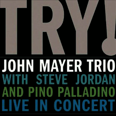 John Mayer Trio — Try-Live In Concert 앨범 커버