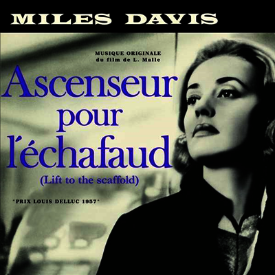 Miles Davis — Ascenseur Pour L'echafaud (사형대의 엘리베이터) (Soundtrack)(Remastered) 앨범 커버