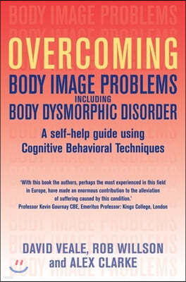 Overcoming Body Image Problems including Body Dysmorphic Disorder