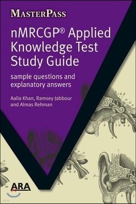 NMRCGP Applied Knowledge Test Study Guide: Sample Questions and Explanatory Answers