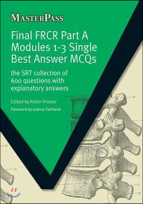 Final FRCR Part A Modules 1-3 Single Best Answer MCQS