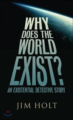 Why Does the World Exist?