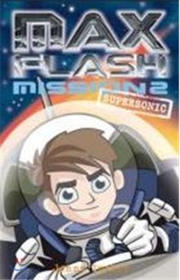 Max Flash: Supersonic: Mission 2