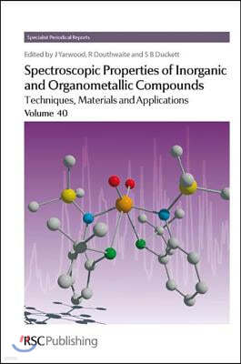 Spectroscopic Properties of Inorganic and Organometallic Compounds: Volume 40