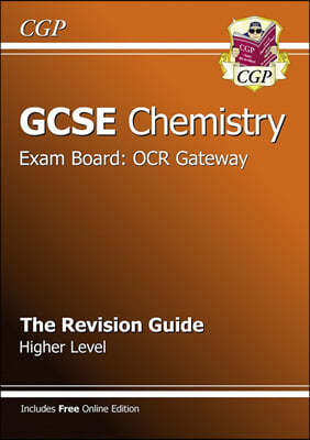 GCSE Chemistry OCR Gateway Revision Guide (with Online Editi