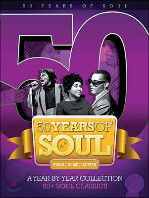 50 Years of Soul: A Year-By-Year Collection