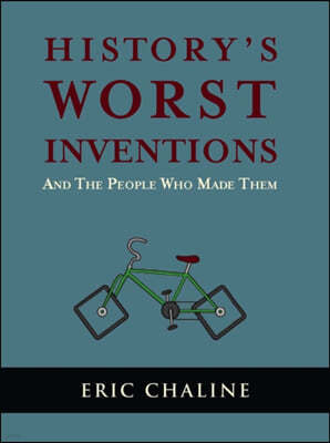 History's Worst Inventions