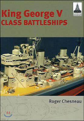 Pen & Sword Books King George V Class Battleships: Shipcraft 2