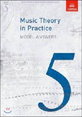 The Music Theory in Practice Model Answers, Grade 5