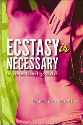 Ecstasy is Necessary