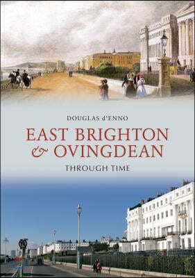 East Brighton & Ovingdean Through Time