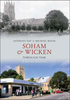 Soham & Wicken Through Time A Second Selection