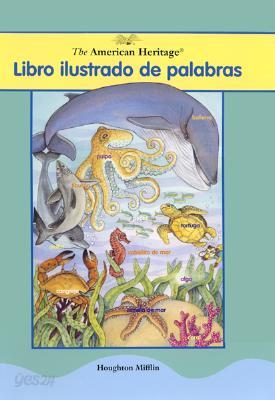 The American Heritage Libro Ilustrado de Palabras / The American Heritage Picture Word Book