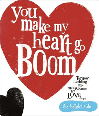 You Make My Heart Go Boom!