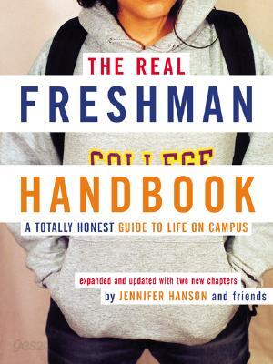 The Real Freshman Handbook: A Totally Honest Guide to Life on Campus - 예스24