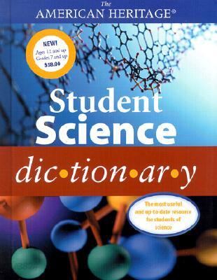 The American Heritage Student Science Dictionary