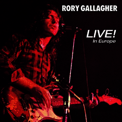 Rory Gallagher - Live! In Europe (180g LP)