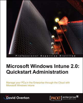 Microsoft Windows Intune 2.0: QuickStart Administration