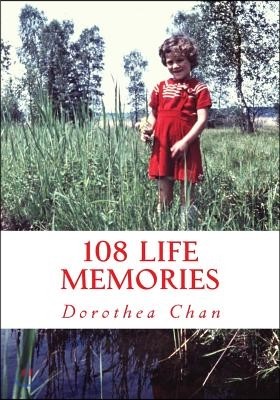 108 Life Memories: Living 65 years on planet Earth!