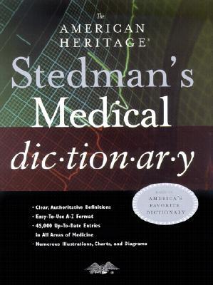 The American Heritage(r Stedman's Medical Dictionary