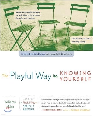 The Playful Way to Knowing Yourself: A Creative Workbook to Inspire Self-Discovery