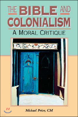 Bible and Colonialism: A Moral Critique