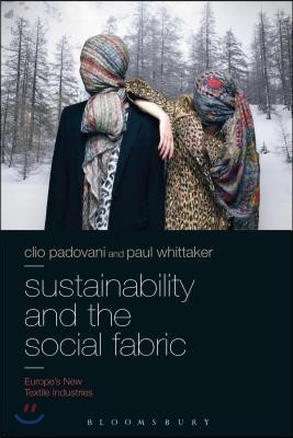 Sustainability and the Social Fabric: Europe's New Textile Industries