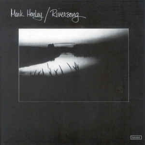 Mark Henley - Riversong 