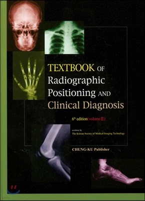 Textbook of Radiographic Positioning and Clinical Diganosis Volume. 2