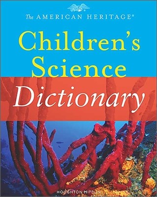 The American Heritage Children's Science Dictionary