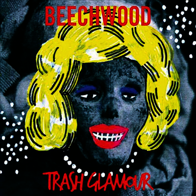 Beechwood — Trash Glamour (Remastered) 앨범 커버