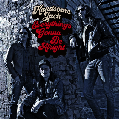 Handsome Jack — Everything's Gonna Be Alright 앨범 커버