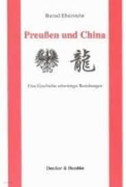 Preußen und China: Eine Geschichte schwieriger Beziehungen (German) Hardcover
